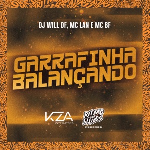 Garrafinha Balançando (feat. MC Lan)