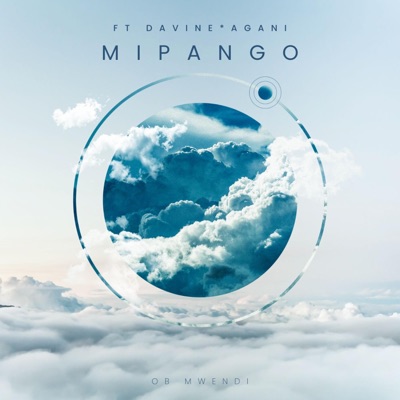 Mipango Ya Mungu (feat. Davine & Agani Nyakundi) - Single