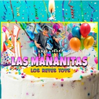 Las Mañanitas,Los Reyes Toys (feat. SCARY BOIKA) - Single - Los Reyes Toys