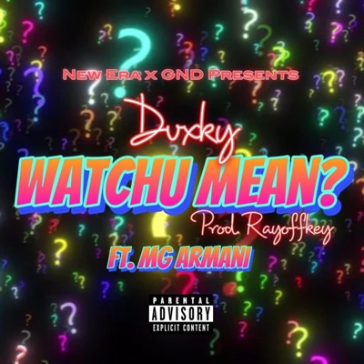 WATCHU MEAN? - Single