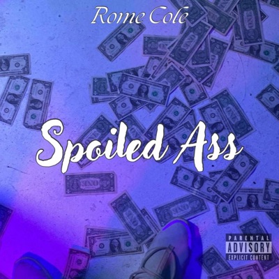 Spoiled Ass - Single