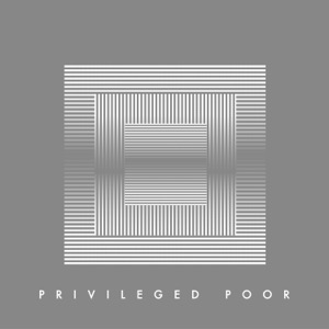Privileged Poor - EP