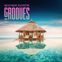 Beachside Elevator Grooves: Summer Hits, Ibiza Vibes, Hotel Lounge Chill - DJ Del Mar, Dj Vibes BGM & Chillout Remixes