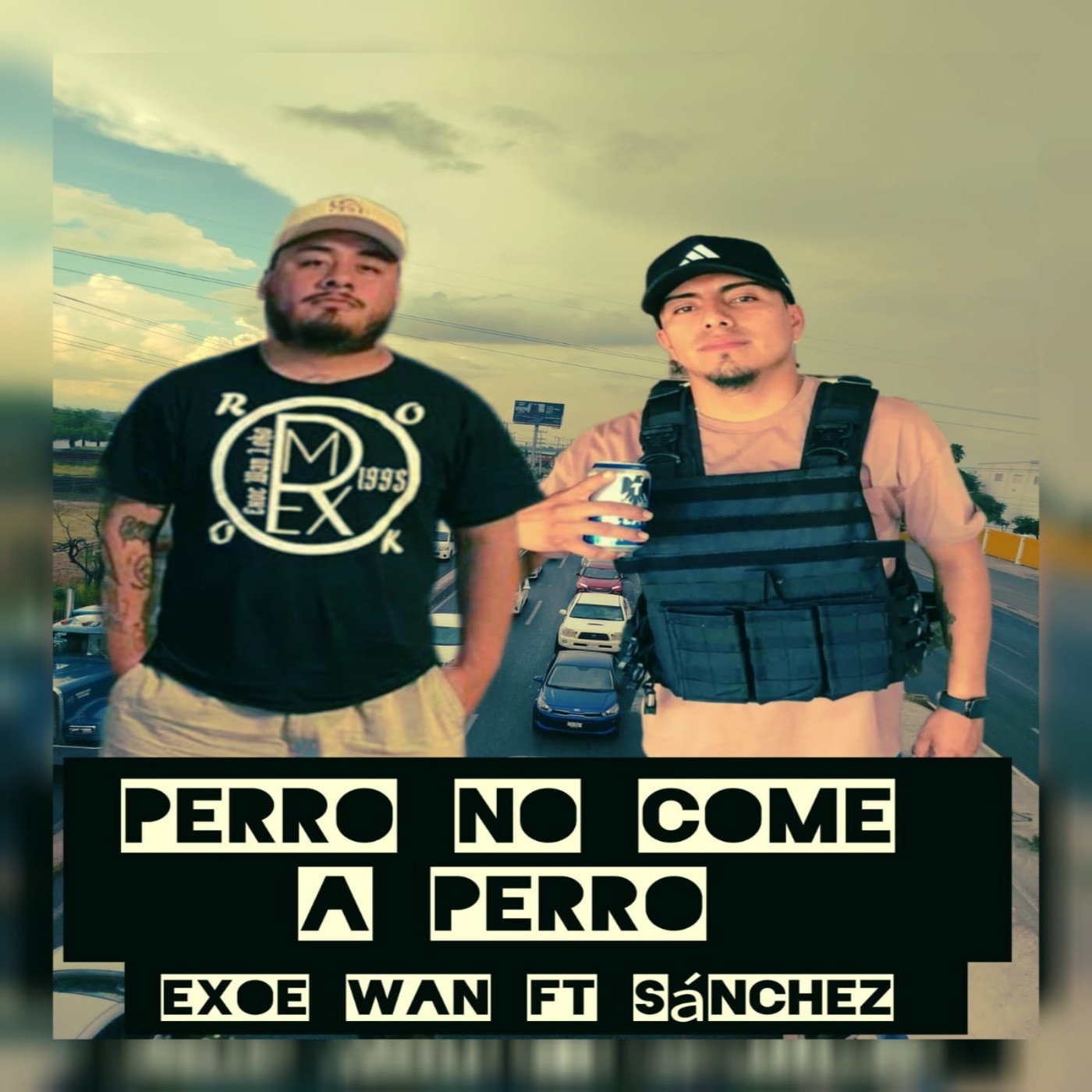 Perro no come a perro (feat. SANCHEZ) - Single by exoe wan album cover