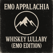 Whiskey Lullaby (Emo Version) - Emo Appalachia