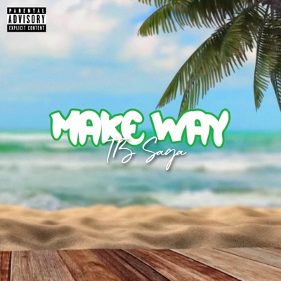 TB Saga (Make Way) - Single