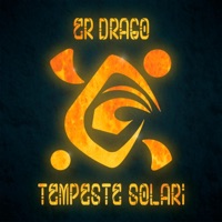 Tempeste Solari - Single - Er Drago