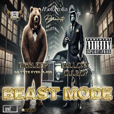Beast Mode (feat. BigSleep Da Tyte Eyed Playa & BullCity OulBoy) - Single