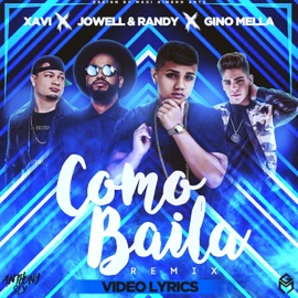 Como Baila Remix Gino Mella, Jowell & Randy & Xavi The Destroyer