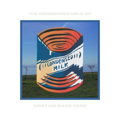The Condensed Milk EP - EP