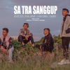 Sa Tra Sanggup (feat. Kadoxx, Revor Stev & Evhen Sembel) - Single