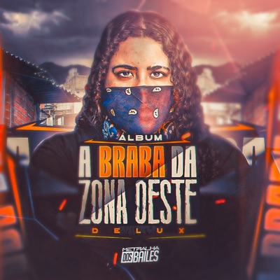 A Braba da Zona Oeste Delux
