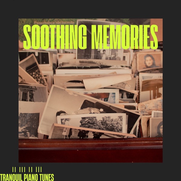 Soothing Memories