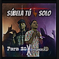 Subela Tu Solo (feat. Para 30) - Single - BenjaminsRD