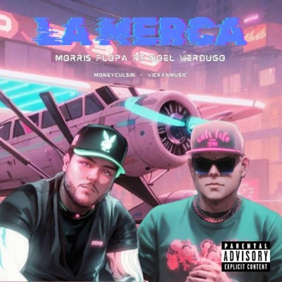 La Merca (feat. Noel Verdugo) - Single