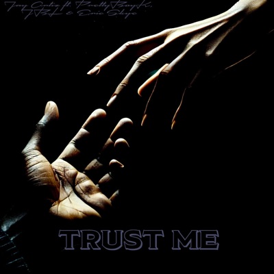 Trust Me (feat. PrettyBoyK, JBL & Eric Skye) - Single
