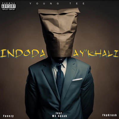 Indoda Ay'Khali (feat. Fueezy, MC Sosah & Fkp Krush) - Single