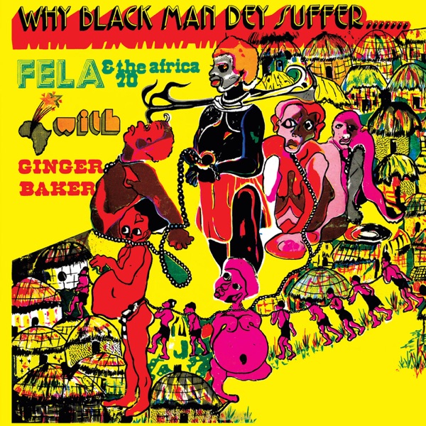 Why Black Man Dey Suffer - EP