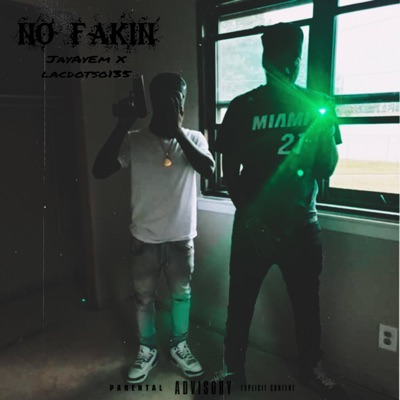 No Fakin (feat. LaCdotSo135) - Single