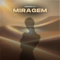 Miragem (feat. LX) - Single - LELEO