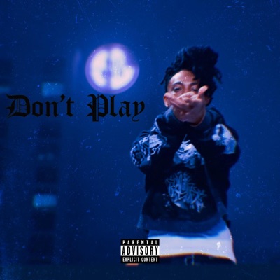 Don't Play (Ballin) - Single