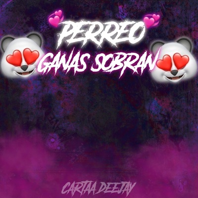 Perreo Ganas Sobran - Single
