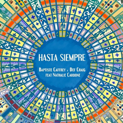 Hasta Siempre (feat. Nathalie cardone) - Single