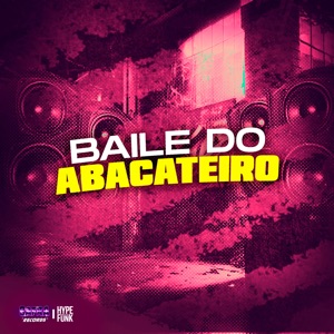 Baile do Abacateiro (feat. MC LF Original)