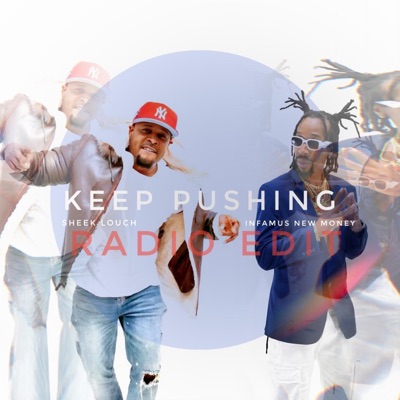 KEEP PUSHING (feat. Sheek Louch) [Radio Edit] - Single