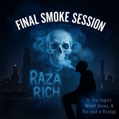 Final Smoke Session (feat. Tru Logicc, Weed Jesus & Rio Just a Realist) - Single
