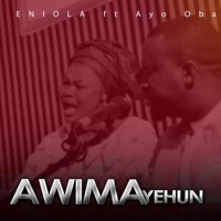 AWIMAYEHUN (feat. Ayo Oba) - Single - Eniola Daramola