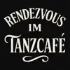 rendezvous im tanzcafe