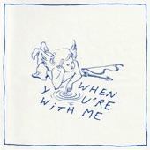 WHEN YOU'RE WITH ME artwork