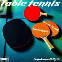 Table tennis (feat. Daonly YungK) - Single - JayThaBandit