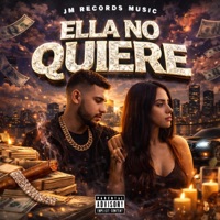 Ella No Quiere - Single - JM Records Music