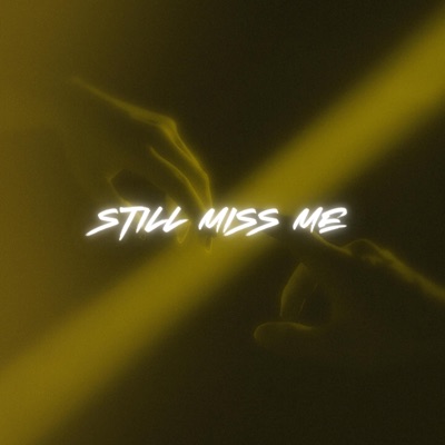 Still Miss Me (feat. JavoDon) - Single