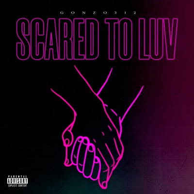 Scared to Luv - Single