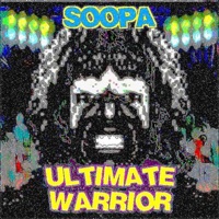 Ultimate Warrior - Single - Soopa Koopa
