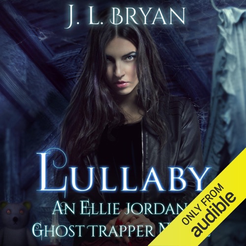 Lullaby: Ellie Jordan, Ghost Trapper (Unabridged) cover