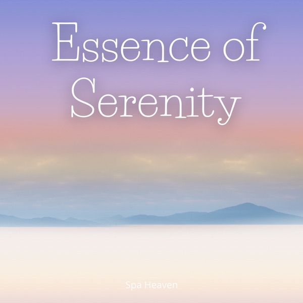 Essence of Serenity