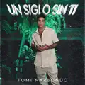Un siglo sin ti