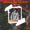 Nadie Me la Dio