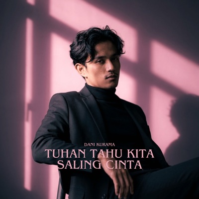 Tuhan Tahu Kita Saling Cinta - Single