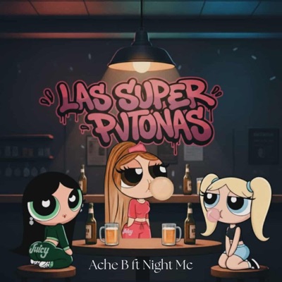 Las Super Pvtonas (feat. Night Mc) - Single