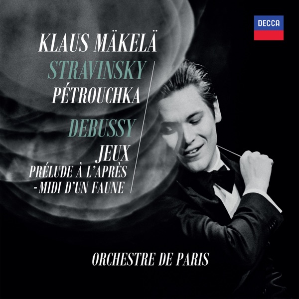 Stravinsky: Petrushka – Debussy: Jeux, Prélude