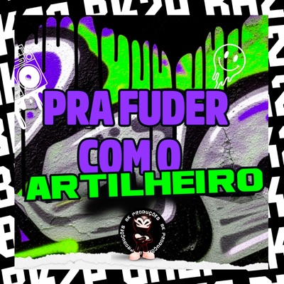 PRA FUDER COM O ARTILHEIRO - Single