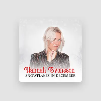 Listen to Hannah Svensson, watch music videos, read bio, see tour dates & more!