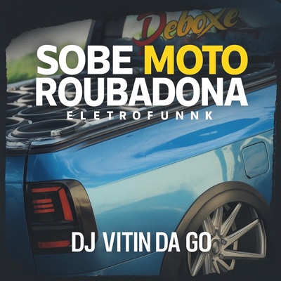 Sobe Moto Roubadona (Eletrofunk) (feat. Iraqui Zl) [Dj Kelvinho da Zs Remix] - Single