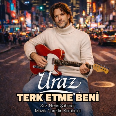 Terk Etme Beni (feat. Uraz) - Single