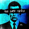 The Safe Choice